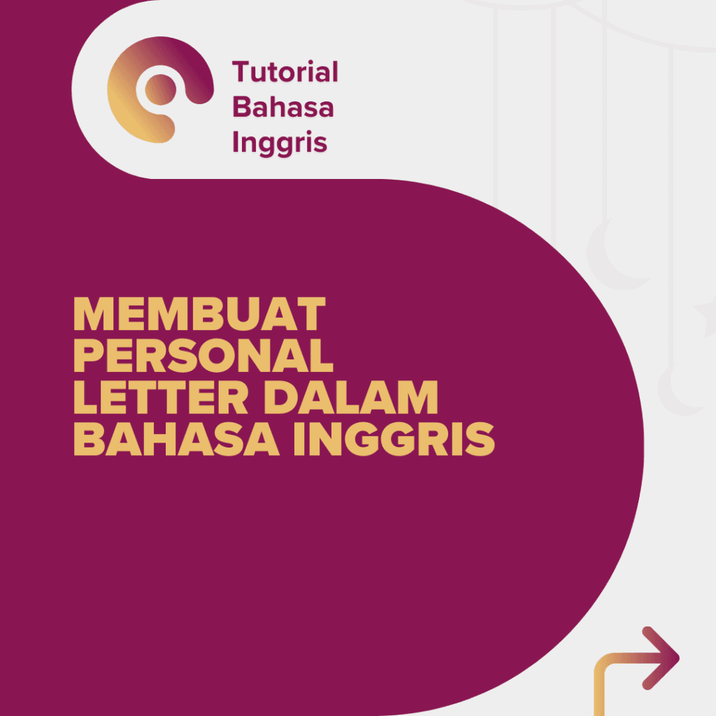 Membuat Personal Letter Dalam Bahasa Inggris