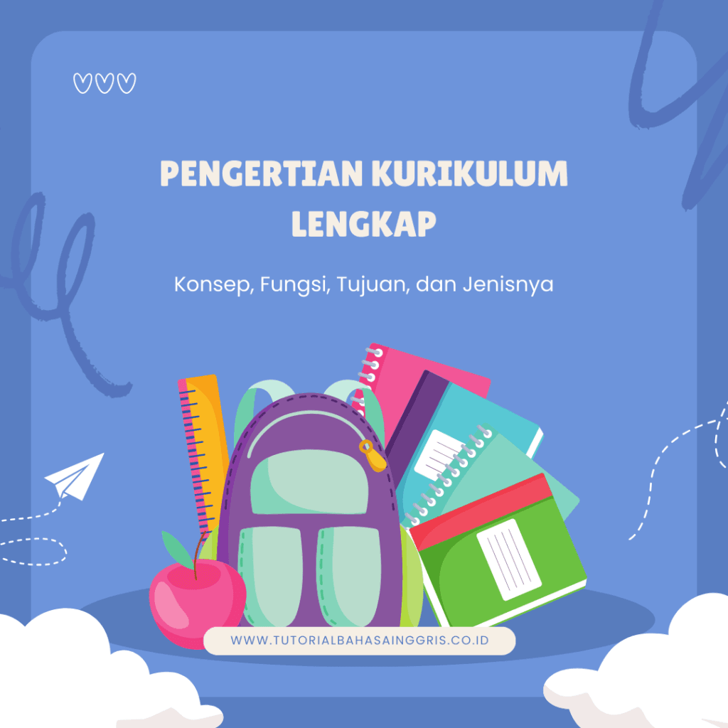 Pengertian Kurikulum Lengkap